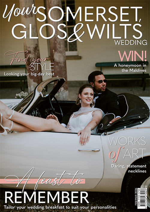 Issue 111 of Your Somerset Glos and Wilts Wedding magazine